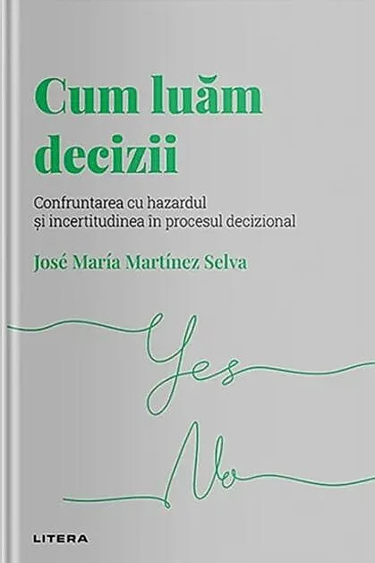 Cum luăm decizii (Vol. 13)