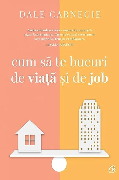 Cum să te bucuri de viaţă şi de job