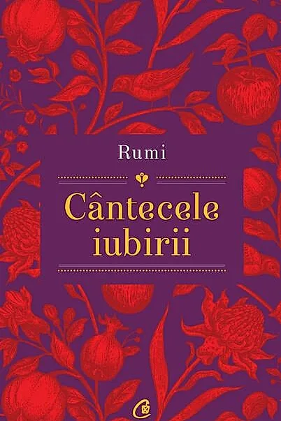 Rumi: Cântecele iubirii