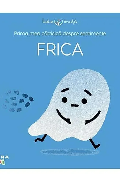 CARTICICA DESPRE SENTIMENTE. FRICA. BEBE INVATA