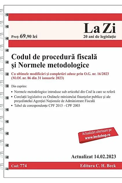 Codul de procedură fiscală și Normele metodologice de aplicare. Cod 774. Actualizat la 14.02.2023