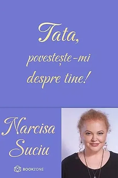 Tata, povestește-mi despre tine