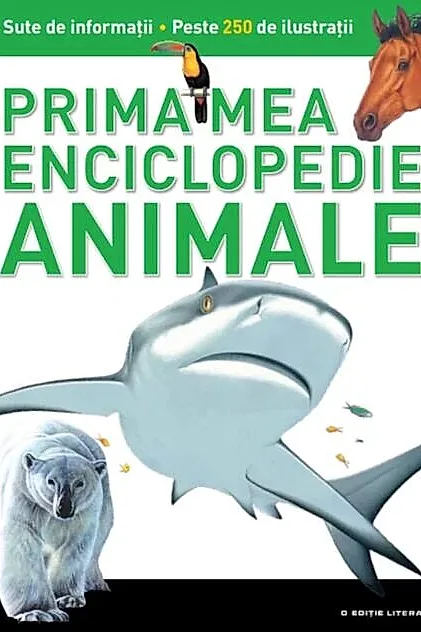 Prima mea enciclopedie: Animale (Vol. 1)