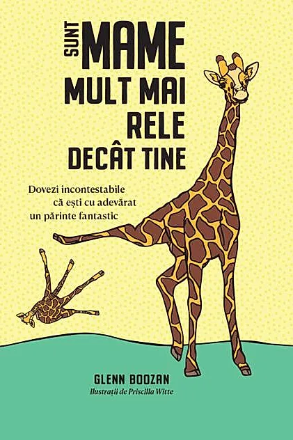 Sunt mame mult mai rele decât tine
