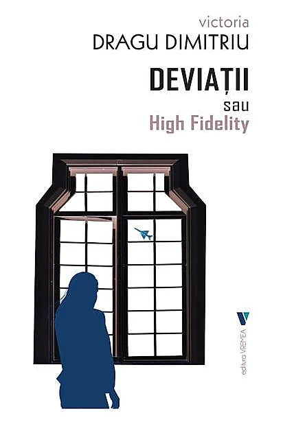 Deviații sau High Fidelity