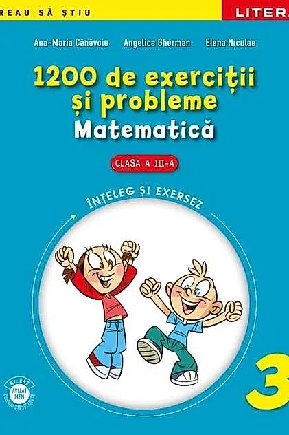 Matematică. 1200 de exerciţii şi probleme pentru clasa a III-a