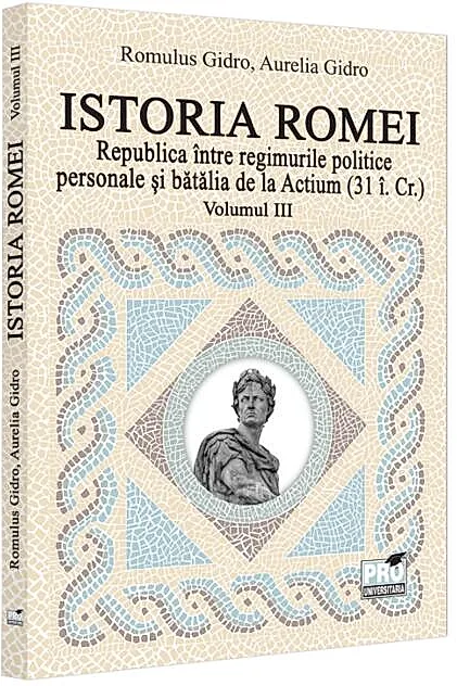 Republica între regimurile politice personale și bătălia de la Actium (Vol. 3, 31 î.Cr)