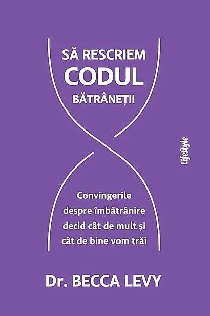 Să rescriem codul bătrâneții