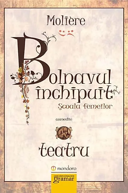 Bolnavul închipuit. Şcoala femeilor