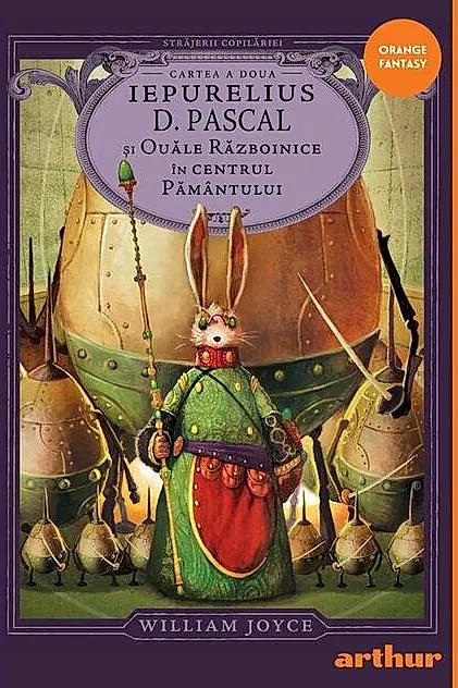 Iepurelius D. Pascal și Ouăle Războinice în Centrul Pământului (Vol. 2)
