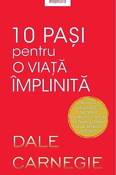10 pași pentru o viață împlinită