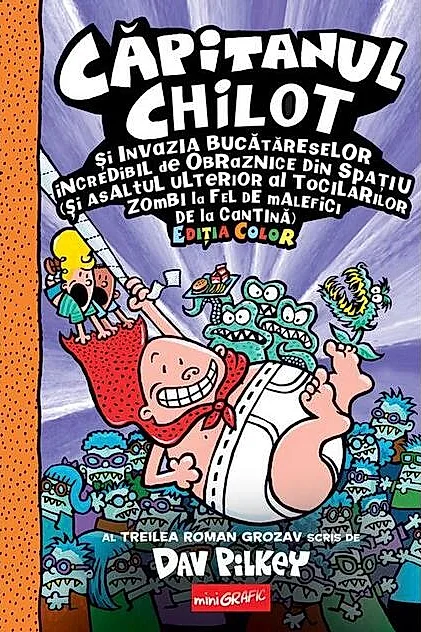 Căpitanul Chilot și Invazia Bucătăreselor Incredibil de Obraznice din Spațiu (Vol. 3)
