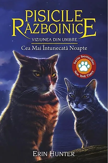 Pisicile războinice. Viziunea din umbre. Cea mai întunecată noapte (Vol. 34)