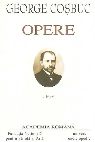 George Coșbuc. Opere (Vol. I) Poezii