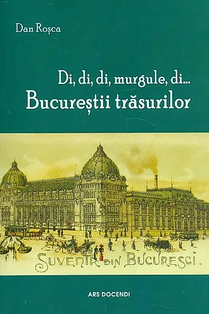 Di, di, di, murgule, di... Bucureștii trăsurilor
