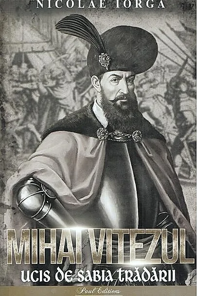 Mihai Viteazul. Ucis de sabia trădării