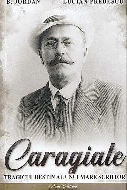 Caragiale. Tragicul destin al unui mare scriitor