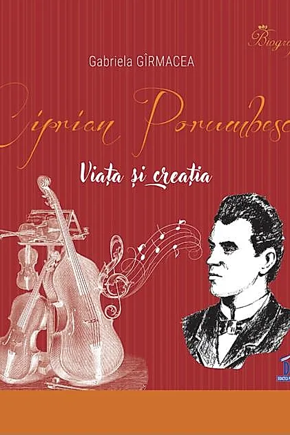 Ciprian Porumbescu. Viața și creația