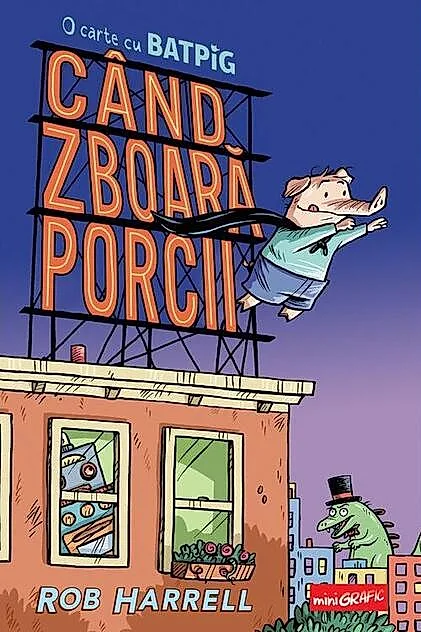 Când zboară porcii (Vol. 1)