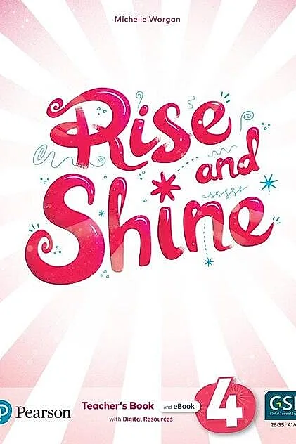 Rise and Shine A1+, Level 4, Teacher's Book and eBook with Digital Resources
