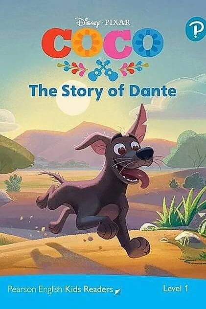 Disney PIXAR COCO: The Story of Dante. Pearson English Kids Readers. Pre A1 Level 1 with online audiobook