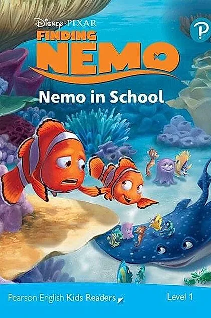 Disney PIXAR Finding Nemo: Nemo in School. Pearson English Kids Readers. A1 Level 1 with online audiobook