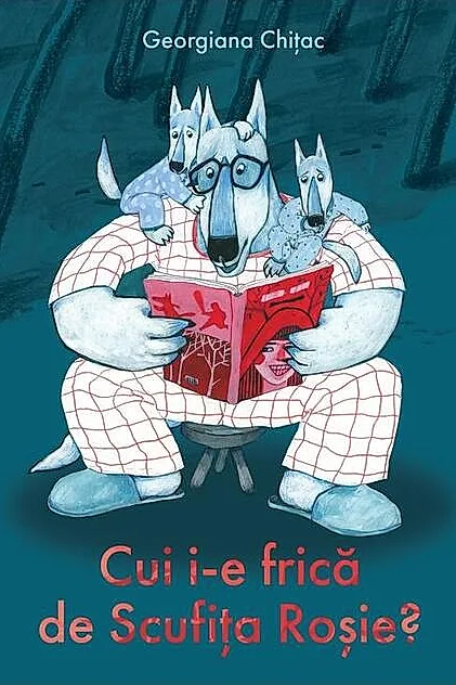 Cui i-e frică de Scufița Roșie?