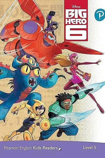Disney Big Hero 6. Pearson English Kids Readers. A2+ Level 5 with online audiobook