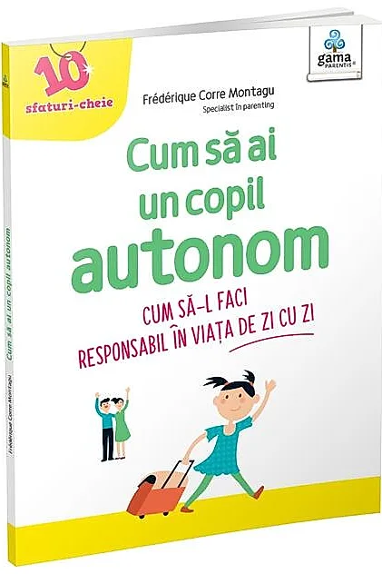 Cum să ai un copil autonom
