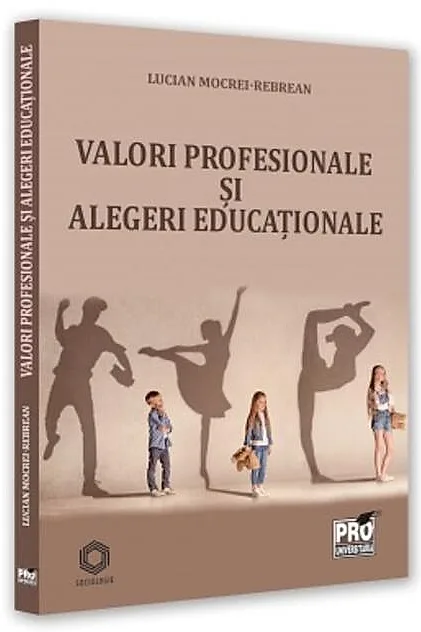 Valori profesionale și alegeri educaționale