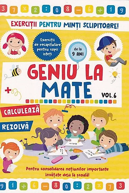 Geniu la mate – rezolvă, calculează, tabla înmulțirii și geometria (Vol. 6)