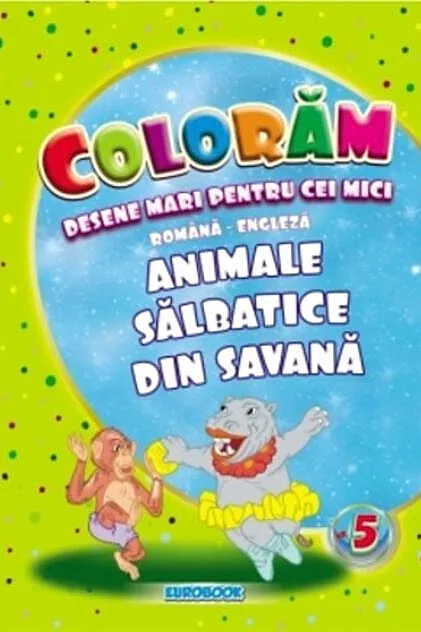 Animale sălbatice din savană. Desene mari pentru cei mici română-engleză