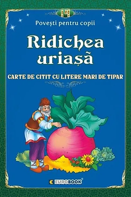 Povești pentru citit: Ridichea uriașă