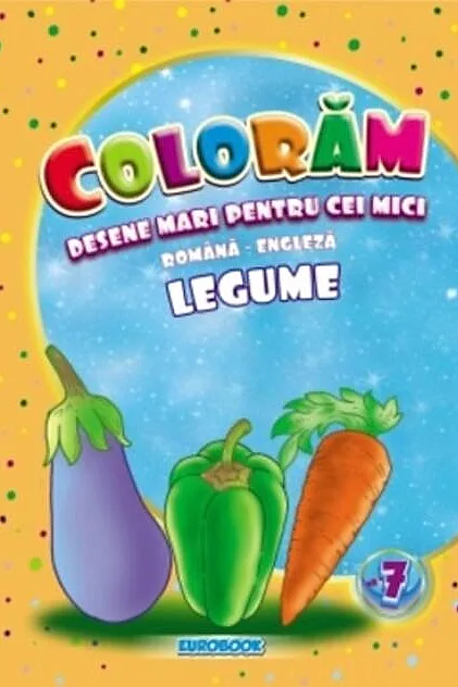 Legume. Desene mari pentru cei mici română-engleză