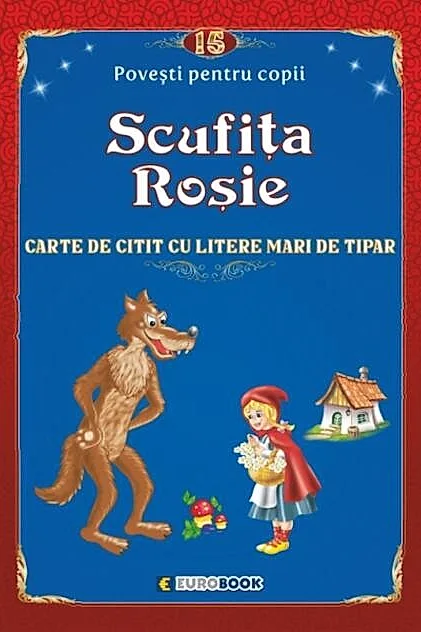 Povești pentru citit: Scufița roșie