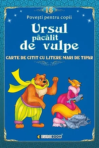 Povești pentru citit: Ursul păcălit de vulpe