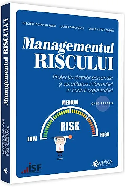 Managementul riscului, protecția datelor personale și securitatea informației în cadrul organizației – ghid practic