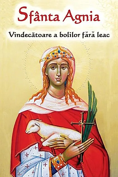 Sfânta Agnia - Vindecatoare a bolilor fără leac