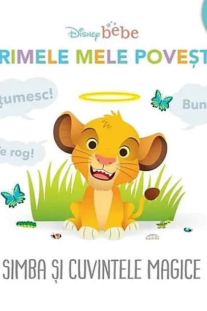 Disney bebe. Primele mele povești. Simba și cuvintele magice