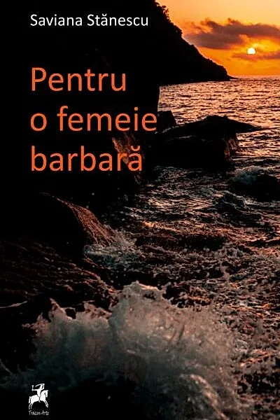 Pentru o femeie barbară