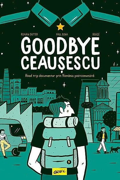 Goodbye Ceaușescu