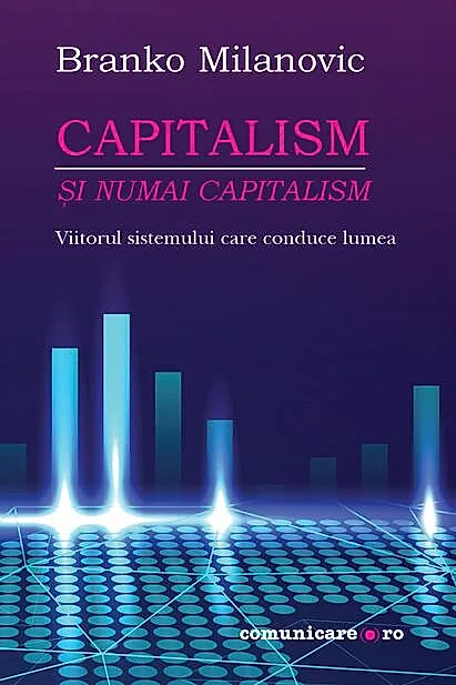 Capitalism - și numai capitalism