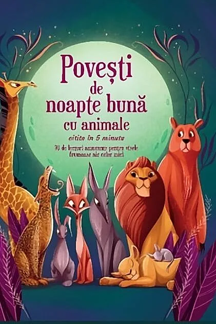 Povești de noapte bună cu animale citite în 5 minute