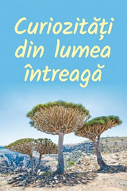 Curiozități din lumea întreagă