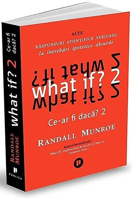What if? 2. Alte răspunsuri științifice serioase la întrebări ipotetice absurde