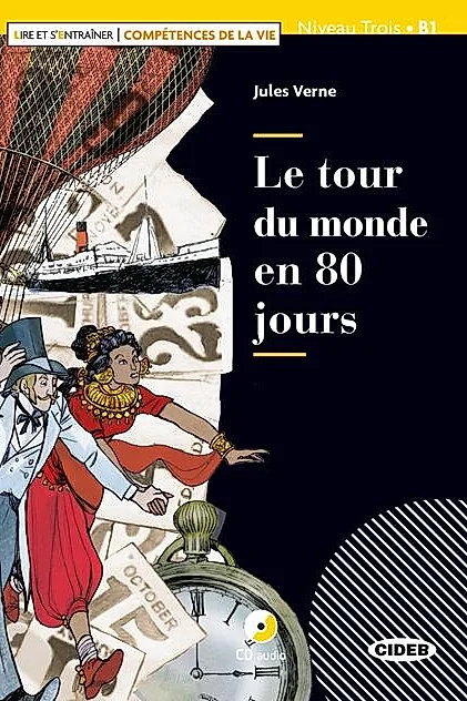 Le tour du monde en 80 jours + CD Audio (Niveau Trois B1)