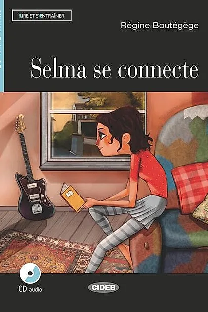 Selma se connecte + CD Audio + App (Niveau Deux A2)