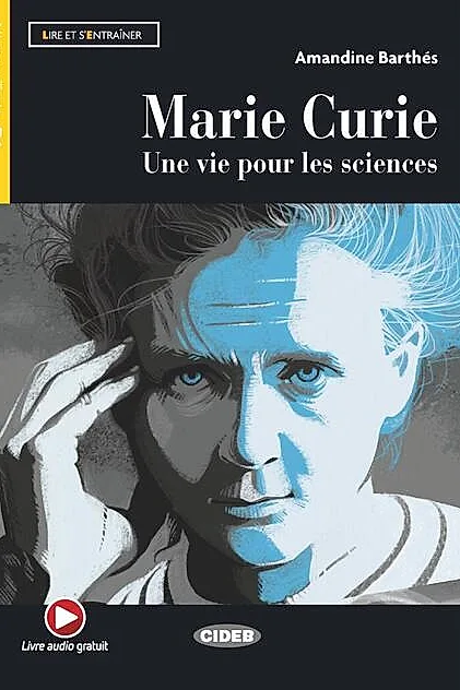 Marie Curie + App + DeA Link (Niveau Trois B1)