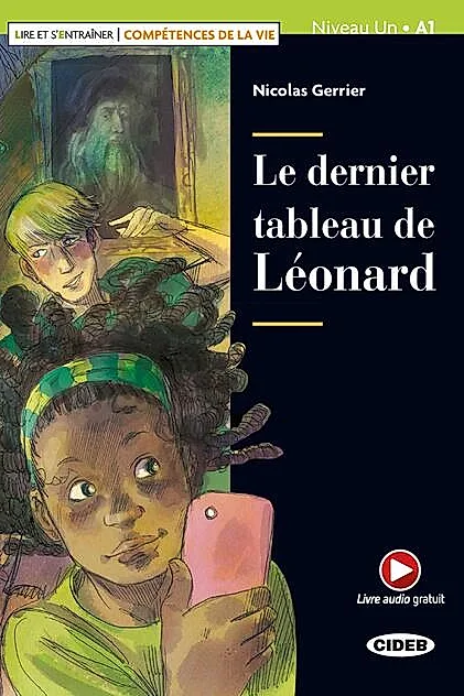 Le dernier tableau de Léonard + Audio + App (Niveau Un A1)