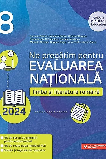 Ne pregătim pentru Evaluarea Naţională 2024. Limba şi literatura română. Clasa a VIII-a